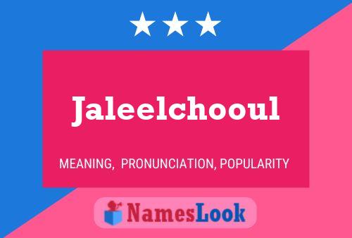 Jaleelchooul Name Poster