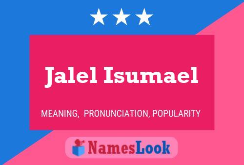 Jalel Isumael Name Poster