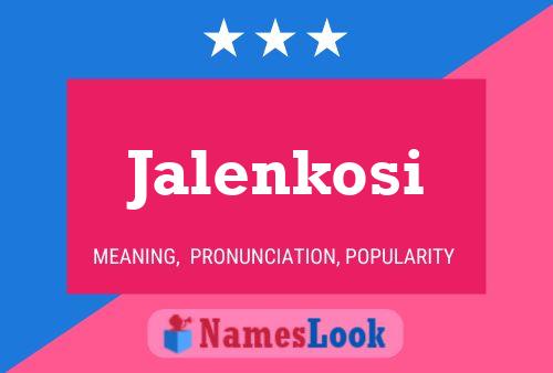 Jalenkosi Name Poster