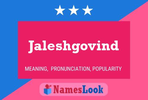 Jaleshgovind Name Poster