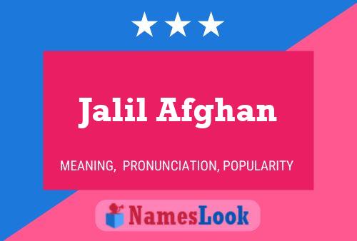 Jalil Afghan Name Poster