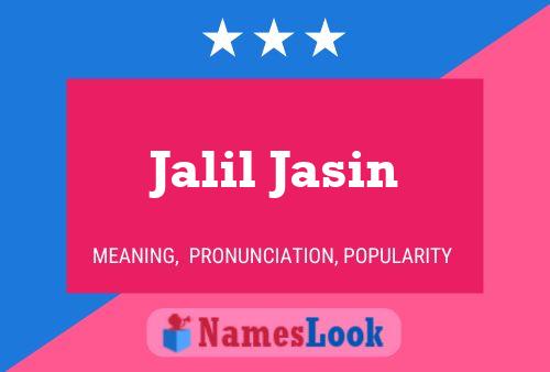 Jalil Jasin Name Poster