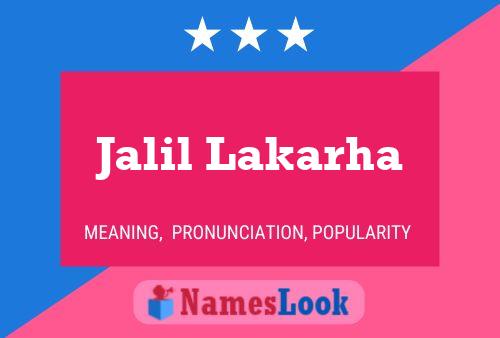 Jalil Lakarha Name Poster