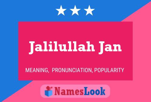 Jalilullah Jan Name Poster