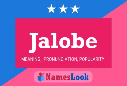 Jalobe Name Poster