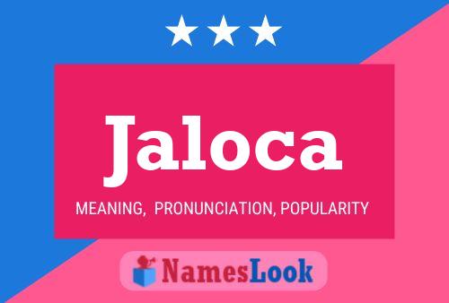 Jaloca Name Poster