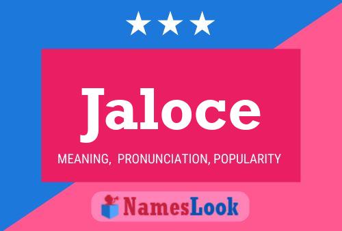 Jaloce Name Poster