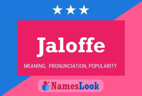 Jaloffe Name Poster