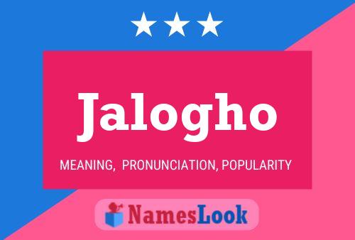 Jalogho Name Poster