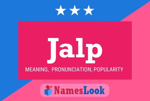 Jalp Name Poster