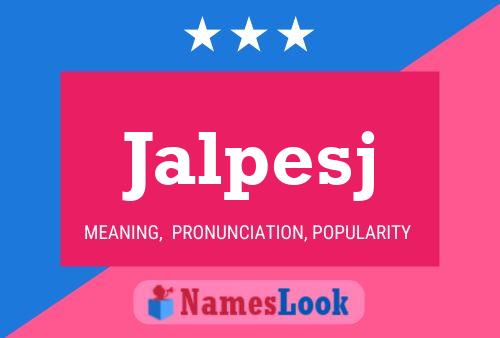 Jalpesj Name Poster