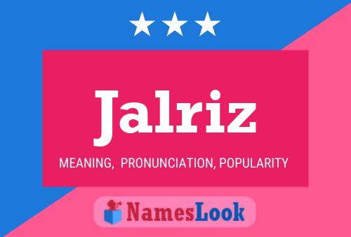 Jalriz Name Poster