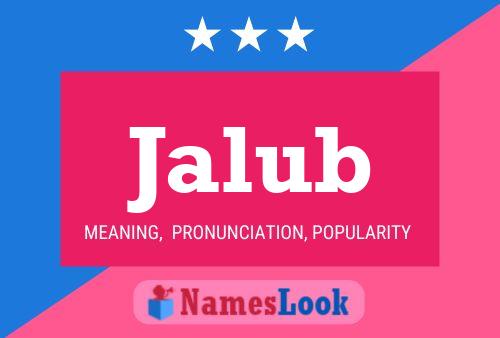 Jalub Name Poster