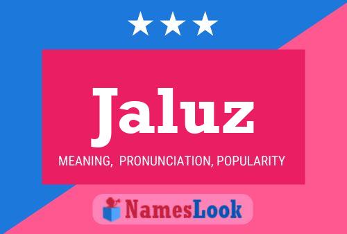 Jaluz Name Poster