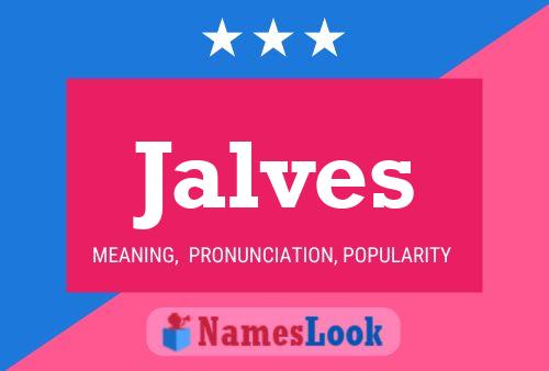 Jalves Name Poster