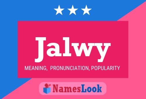 Jalwy Name Poster