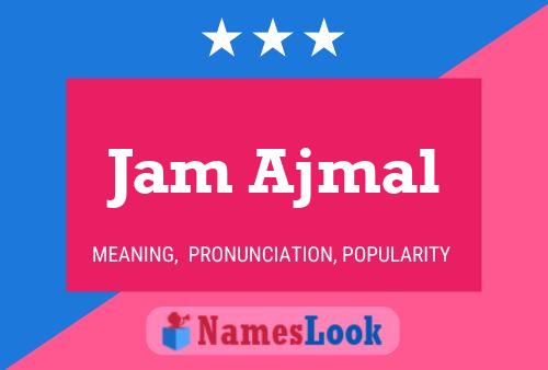 Jam Ajmal Name Poster