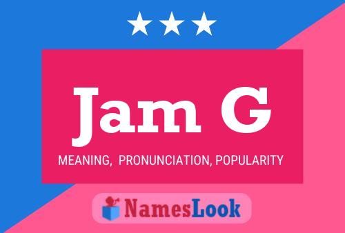 Jam G Name Poster