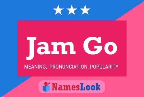 Jam Go Name Poster