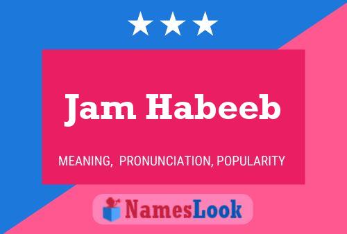 Jam Habeeb Name Poster