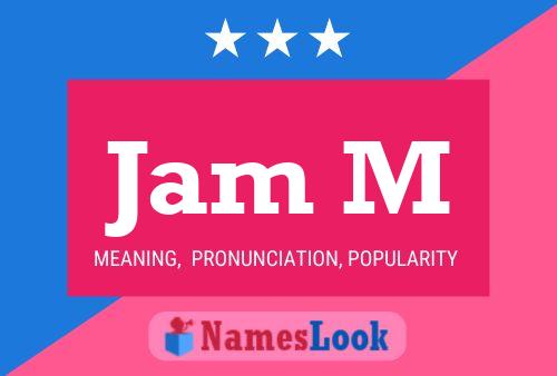 Jam M Name Poster