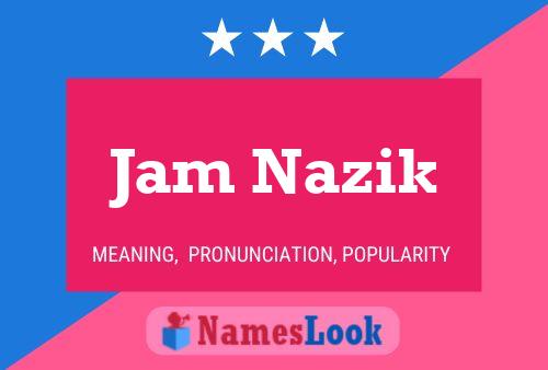 Jam Nazik Name Poster