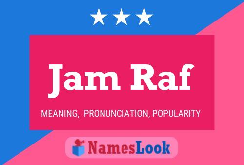 Jam Raf Name Poster