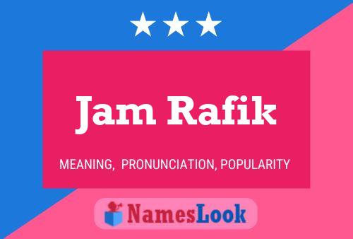 Jam Rafik Name Poster