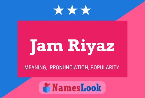 Jam Riyaz Name Poster