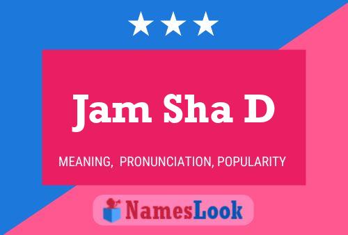 Jam Sha D Name Poster