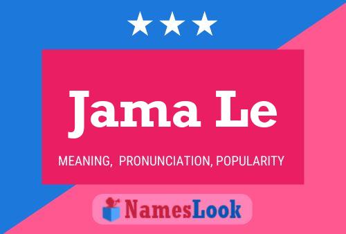 Jama Le Name Poster