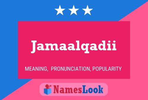 Jamaalqadii Name Poster