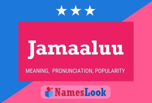 Jamaaluu Name Poster