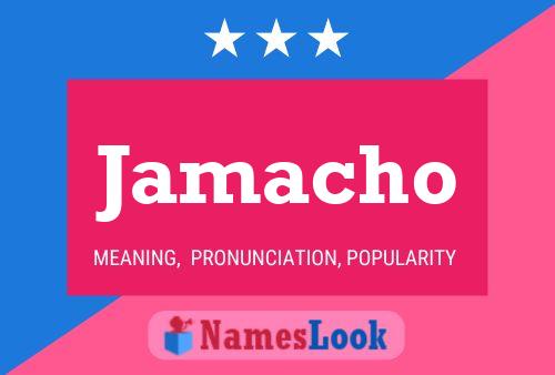 Jamacho Name Poster