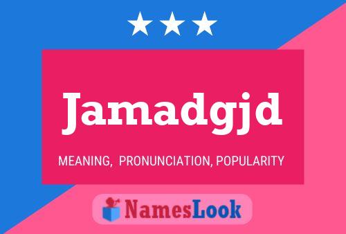 Jamadgjd Name Poster