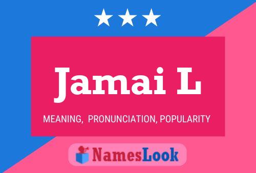 Jamai L Name Poster