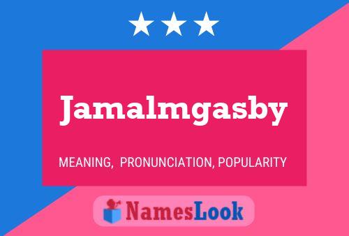 Jamalmgasby Name Poster