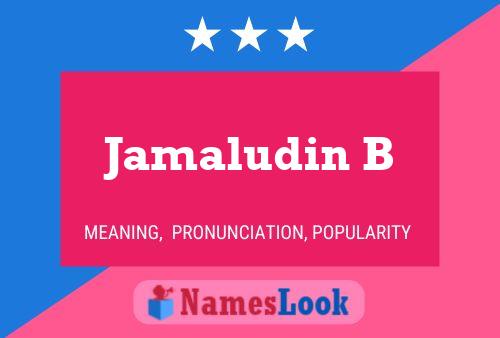 Jamaludin B Name Poster