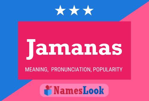 Jamanas Name Poster