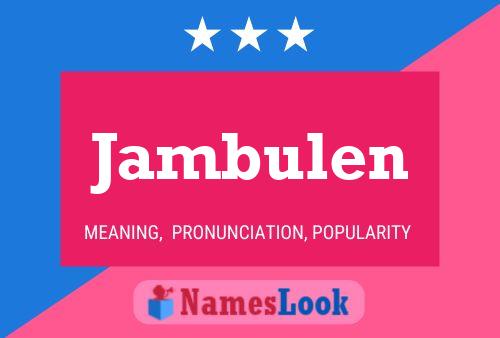 Jambulen Name Poster