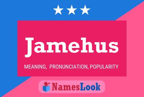 Jamehus Name Poster