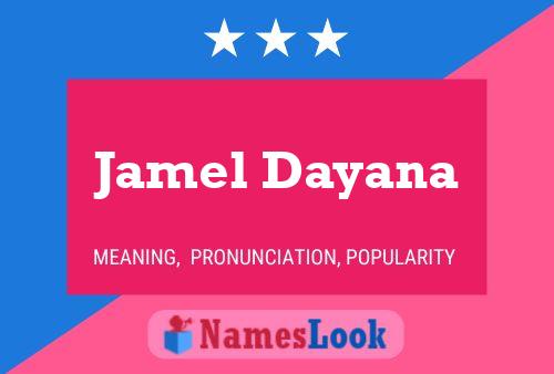 Jamel Dayana Name Poster