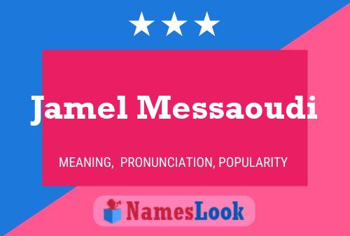 Jamel Messaoudi Name Poster