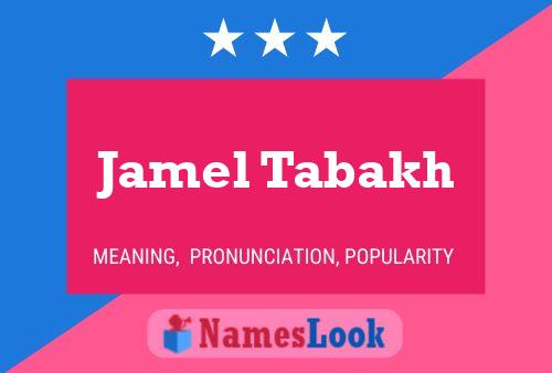 Jamel Tabakh Name Poster