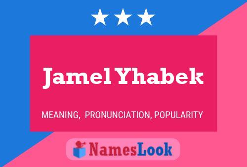 Jamel Yhabek Name Poster