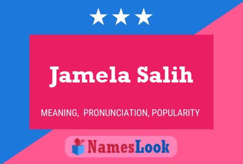 Jamela Salih Name Poster