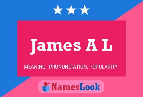 James A L Name Poster