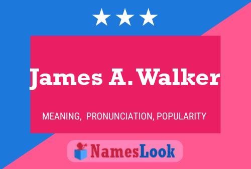 James A. Walker Name Poster