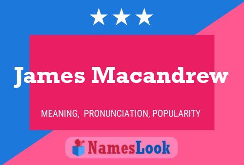 James Macandrew Name Poster