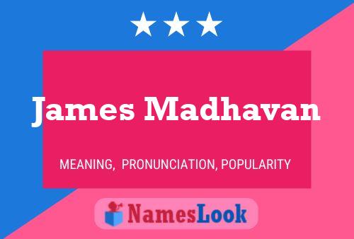 James Madhavan Name Poster